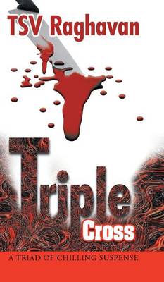 Triple Cross: A Triad of Chilling Suspense (Hardback)