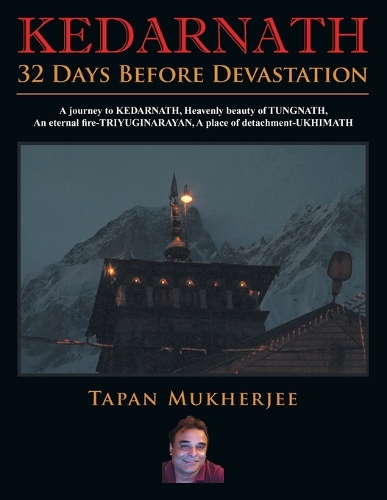 Kedarnath: 32 Days Before Devastation (Paperback)