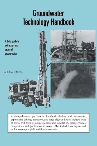 Groundwater Technology Handbook: A field guide to extraction and usage of groundwater (Paperback)