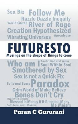 Futuresto: Musings on Shape of Things to Come (Paperback)