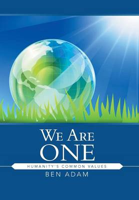 We Are One: Humanity's Common Values (Hardback)