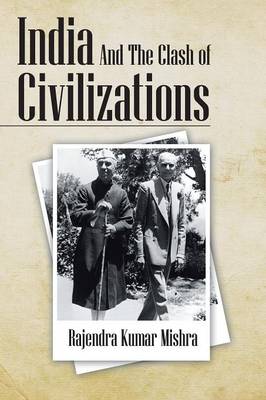 India and the Clash of Civilizations (Paperback)