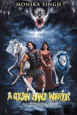 A Golden Hand Warrior: An Immortal Curse (Paperback)