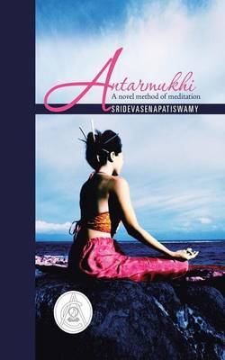 Antarmukhi: A Novel Method of Meditation (Paperback)