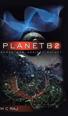 PlanetB2: Human War Against Nature (Hardback)