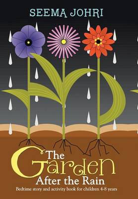 The Garden After the Rain: Bedtime Story and Activity Book for Children 4-8 Years (Hardback)