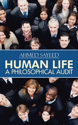 Human Life-A Philosophical Audit (Paperback)