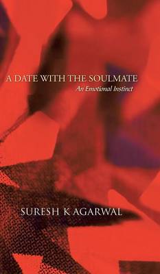 A Date with the Soulmate: An Emotional Instinct (Hardback)