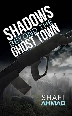 Shadows Beyond the Ghost Town (Paperback)