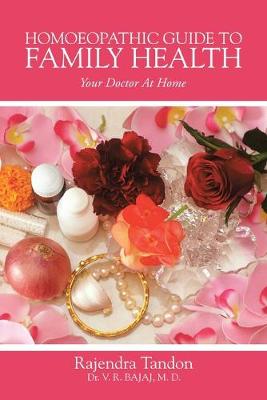 Homoeopathic Guide to Family Health: Your Doctor at Home (Paperback)