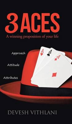 3 Aces: A Winning Proposition of Your Life (Hardback)