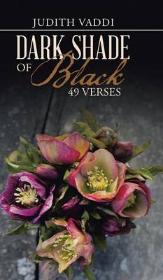 Dark Shade of Black - 49 Verses (Hardback)