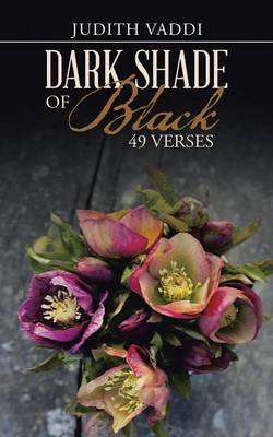 Dark Shade of Black - 49 Verses (Paperback)