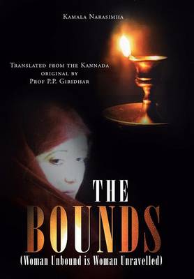 The Bounds: (woman Unbound Is Woman Unravelled) (Hardback)