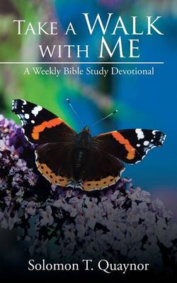 Take a Walk with Me: A Weekly Bible Study Devotional (Paperback)
