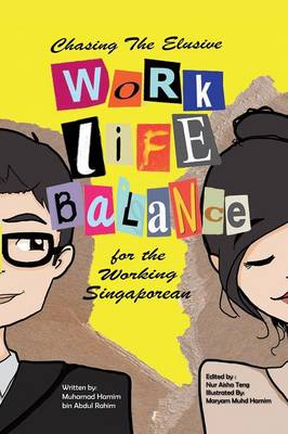 Chasing the Elusive Work-Life Balance for the Working Singaporean (Paperback)