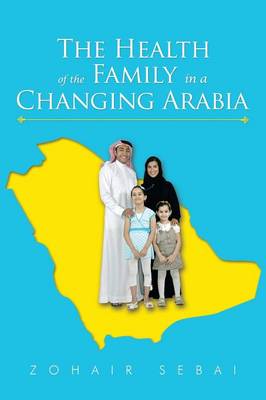 The Health of the Family in a Changing Arabia (Paperback)