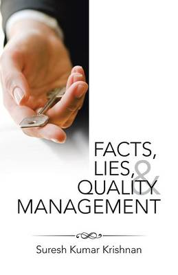 Facts, Lies, and Quality Management (Paperback)