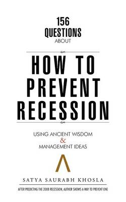 156 Questions about How to Prevent Recession: Using Ancient Wisdom & Management Ideas (Paperback)