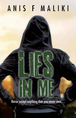 Lies in Me: Never Accept Anything That You Never Own . . . . (Paperback)