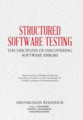 Structured Software Testing: The Discipline of Discovering (Hardback)