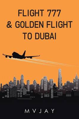 Flight 777 & Golden Flight to Dubai (Paperback)