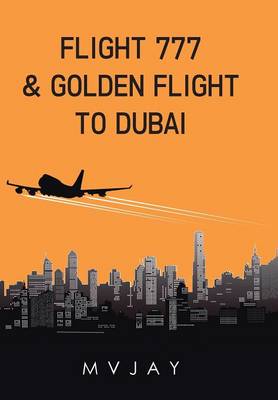 Flight 777 & Golden Flight to Dubai (Hardback)