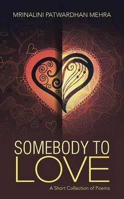 Somebody to Love: A Short Collection of Poems (Paperback)