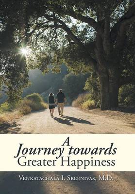A Journey Towards Greater Happiness (Hardback)