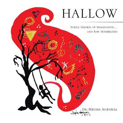 Hallow: Subtle Strokes of Imagination...and Raw Sensibilities (Paperback)