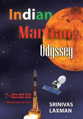 Indian Martian Odyssey: A Journey to the Red Planet (Hardback)