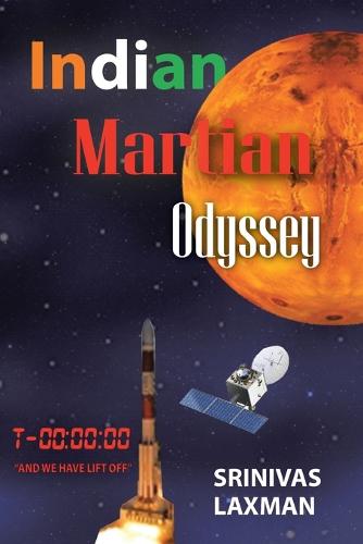 Indian Martian Odyssey: A Journey to the Red Planet (Paperback)