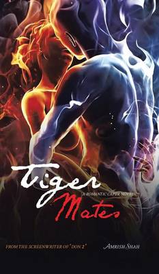 Tiger Mates: A Romantic Caper Novel (Hardback)