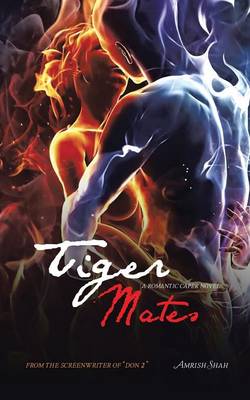 Tiger Mates: A Romantic Caper Novel (Paperback)