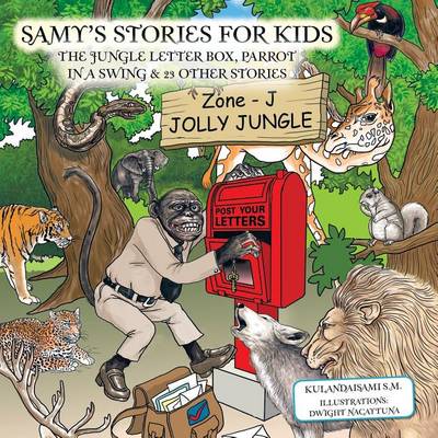 Samy's Stories for Kids: The Jungle Letter Box, Parrot in a Swing & 23 Other Stories (Paperback)