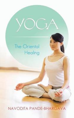 Yoga: The Oriental Healing (Paperback)