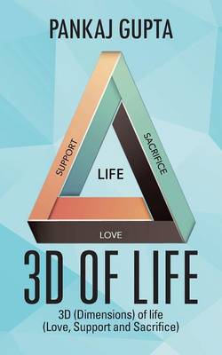 3D of Life: 3D (Dimensions) of Life (Love, Support and Sacrifice) (Paperback)