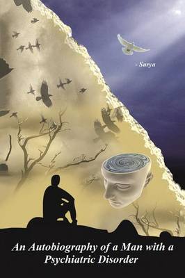 An Autobiography of a Man with a Psychiatric Disorder (Paperback)