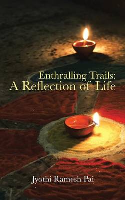 Enthralling Trails: A Reflection of Life (Paperback)