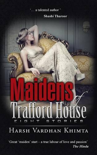 Maidens of Trafford House: Eight Stories (Paperback)