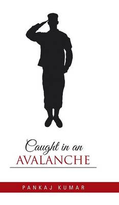 Caught in an Avalanche (Hardback)
