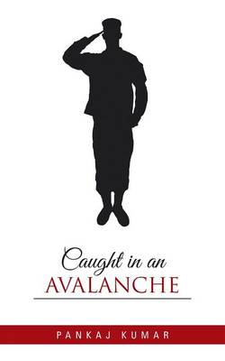 Caught in an Avalanche (Paperback)