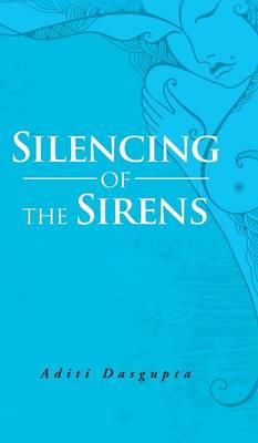 Silencing of the Sirens (Hardback)