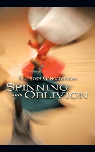Spinning Into Oblivion (Paperback)