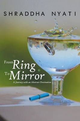 From Ring to Mirror: A Journey with an Abstract Destination (Paperback)