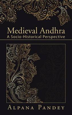 Medieval Andhra: A Socio-Historical Perspective (Paperback)