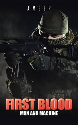 First Blood: Man and Machine (Paperback)