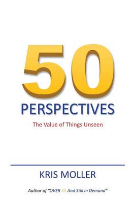 50 Perspectives: The Value of Things Unseen (Paperback)