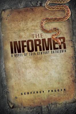 The Informer: A Novel of 12th Century Catalonia (Paperback)