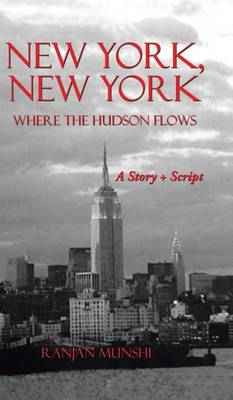 New York, New York: Where the Hudson Flows (Hardback)